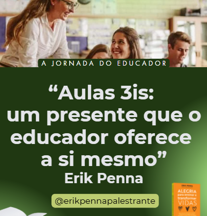 Aulas 3is: um presente que o educador oferece a si mesmo