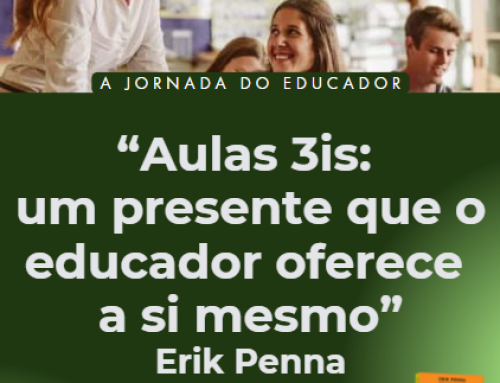 Aulas 3is: um presente que o educador oferece a si mesmo