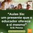 Aulas 3is: um presente que o educador oferece a si mesmo